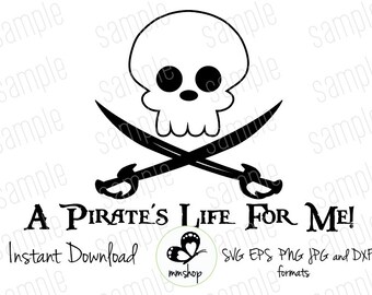 A Pirate's Life For Me - Daddy- Instant Download - SVG FILES
