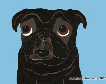 Pug Print - A95 - Black Pug ~ Who Me?