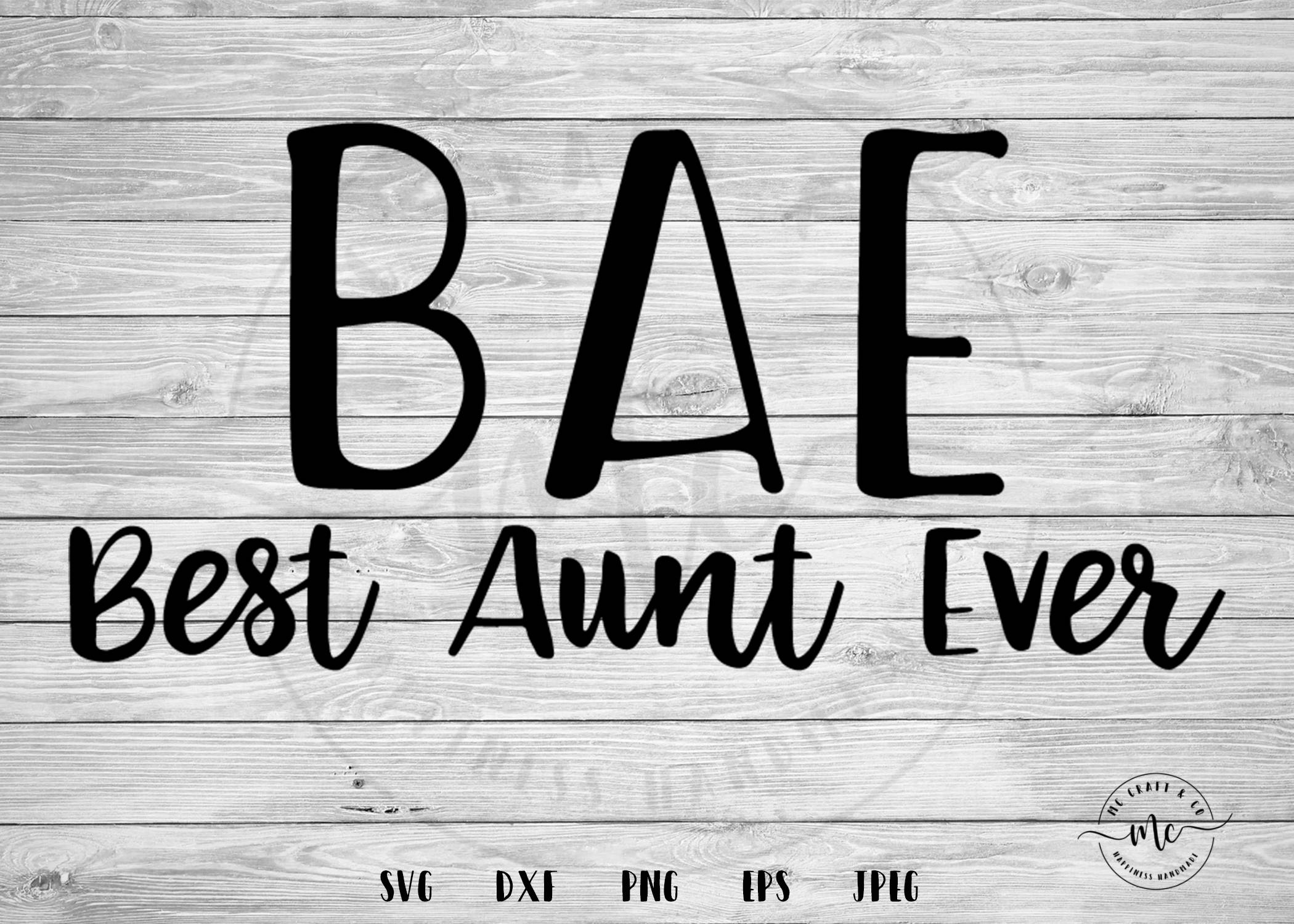 Download BAE SVG, Best Aunt Ever svg, Aunt Life svg, Auntie SVG ...
