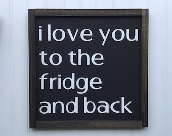 I love you to the fridge and back