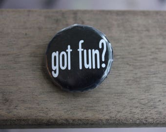 Vintage Got Fun Button