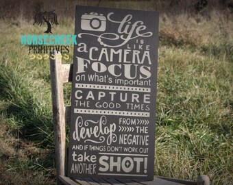 Photography Sign "Life is Like A Camera" photographer gift, inspirational, house warming