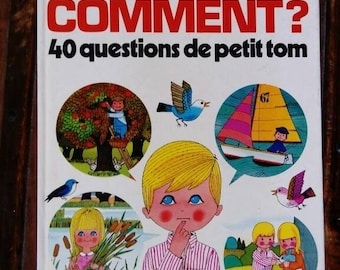 Vintage book for children of Alain and Gérard Gree: how? little Tom 40 questions. Publisher casterman.