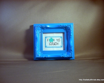 F-ck Yo Couch (In Magnetic Frame)