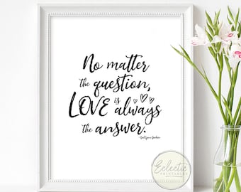 Printable Quote, Quote Print, Love Quote, Love Is The Answer, Printable Wall Decor, Printable Wall Art, Typography Print, Instant Download