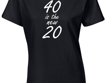 40 is the NEW 20 Forty Twenty Age Birthday Party Funny Ladies' Junior Fit Tee shirt 827