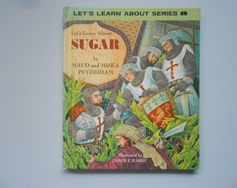 Let's Learn About Sugar, a Vintage Children's Book by Maud and Miska Petersham