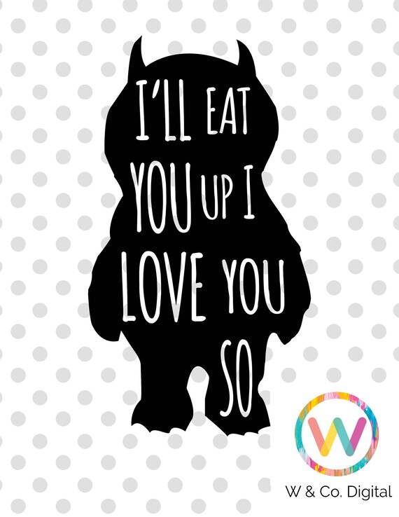 Download Wild Things SVG I'll Eat You Up I Love You So SVG Cuttable