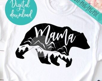 Mama bear svg - mountain bear svg - svg files sayings - cricut silhouette clip art cut files - commercial personal use digital download