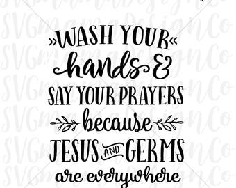 Wash Your Hands Say Your Prayers SVG Vector Image Cut File for Cricut and Silhouette
