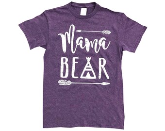Shirt for Mom - Mama Bear Shirt - Teepee Illustrated - Women's Family Tee - Family Bear Matching - Unisex Graphic Tee - Gift for Mother