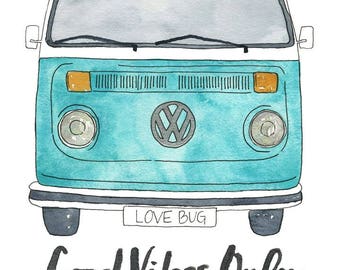 Watercolor Painting Print 'Good Vibes Only' -- Volkswagen Van Home/office decor and wall art