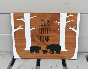 Our Little Bear - Wooden Sign