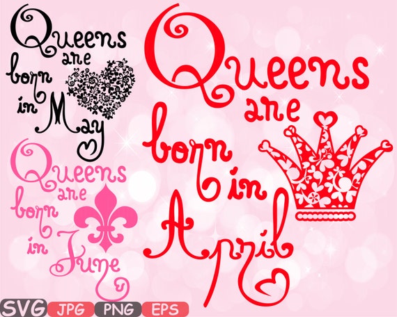 Download Queens are born in April May June Silhouette SVG Love clipart