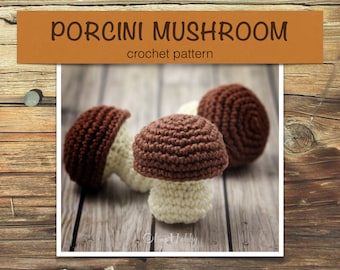 PORCINI MUSHROOM crochet pattern PDF - Crochet mushroom pattern Amigurumi mushroom pattern Amigurumi food patterns Play Food Mushroom