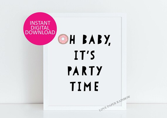 oh baby it's party time, donut party printable, donut party sign, it's party time sign, party printable, baby shower printable, donut baby