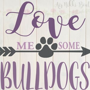 Love Me Some Bulldogs SVG, PNG, DXF files, instant download