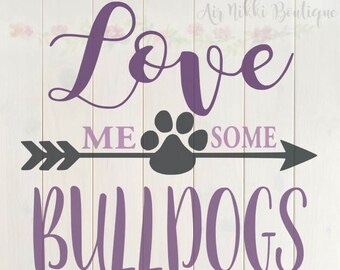 Love Me Some Bulldogs SVG, PNG, DXF files, instant download