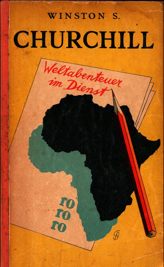 Weltabenteuer im Dienst + Winston S. Churchill + 1954 + Vintage History Book