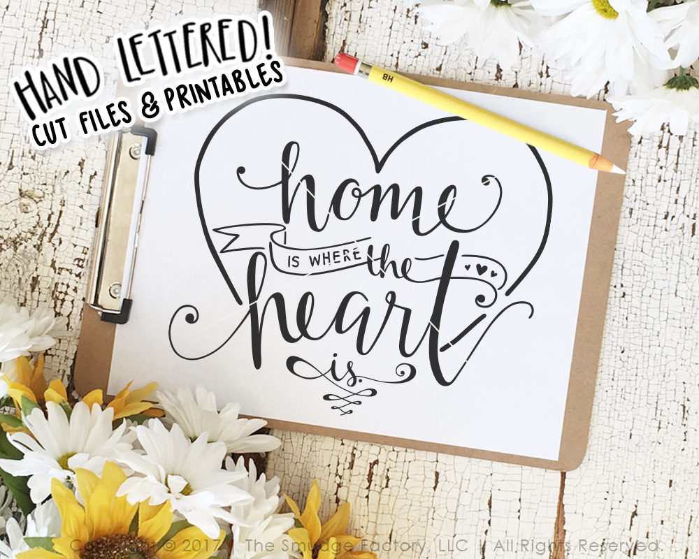 Download Home SVG Cut File Home Is Where The Heart Is Hand Lettered