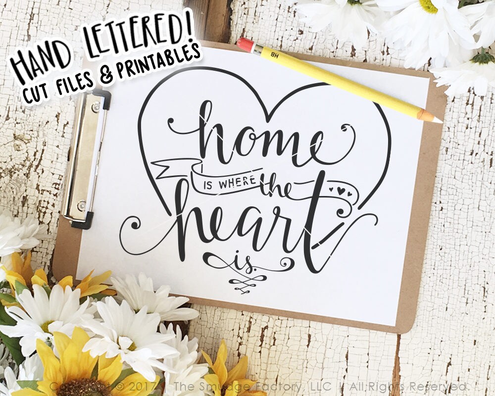 Home SVG Cut File Home Is Where The Heart Is Hand Lettered