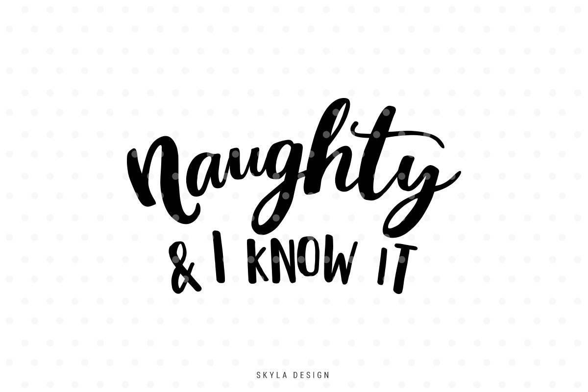 Download Naughty svg Naughty and I know it Cute Svg Christmas SVG
