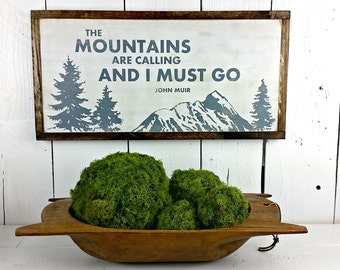 12" x 24" - The Mountains are Calling and I Must Go - John Muir - Distressed wood sign