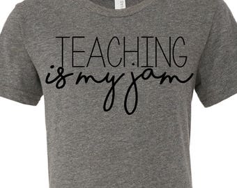 Teaching shirt - Teacher gift svg - teaching is my jam svg - vinyl cut files for teachers -cricut files - SVG DXF EPS png files