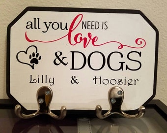 All you need is love and dogs personalized leash holder