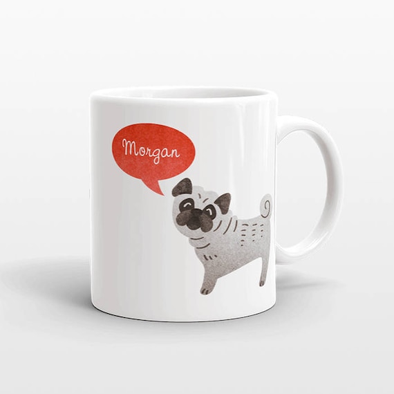 Custom Name Mug, Pug Mug, Dog Mug, Personalized Mug, Unique Coffee Mug, Office Mug, Best Friend Gift, Birthday Gift, Cute Animal Lover Gift
