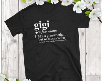 Gigi Shirt - Dictionary Definition - Pregnancy Reveal, Birth Announcement, Christmas Gift, Gigi T-Shirt,Gigi Gift