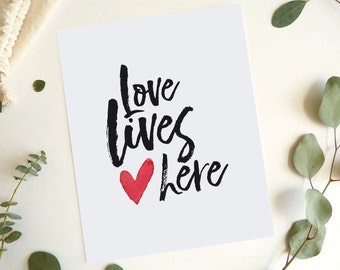 Love Lives Here Print