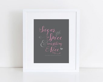 Printable | Sugar and Spice and Everything Nice that's what Girls are Made of | 8 x 10 | Wall Art | Girls | Nursery