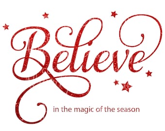 Believe in the Magic of the Season - SVG - DXF - Instant Digital Download - Christmas SVG - Christmas decal
