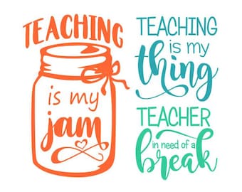 Teacher in need of break teaching is my jam thing school Cuttable Design SVG PNG DXF & eps Designs Cameo File Silhouette