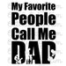 Father's Day SVG-My Favorite People Call Me Dad Cricut file