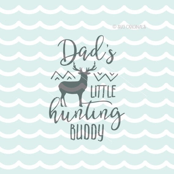 Download Father's Day SVG Hunting SVG Cricut Explore and more. Boy