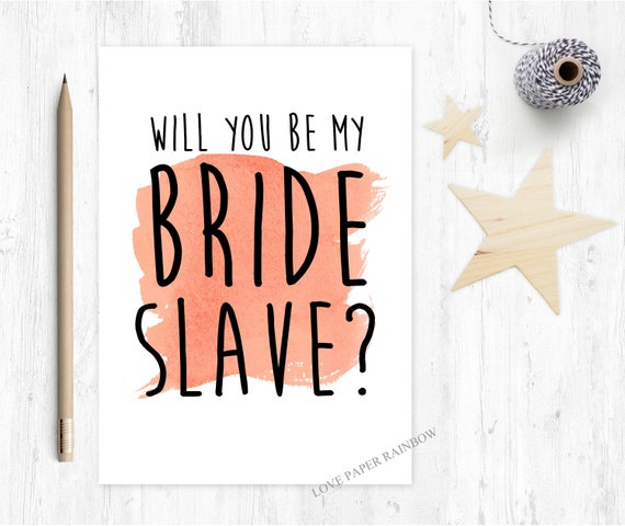 funny maid of honour card will you be my maid of honour funny card maid of honour proposal slave of honour card