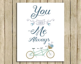 printable quote You and Me Always romantic wall art instant download digital print typography bicycle home decor
