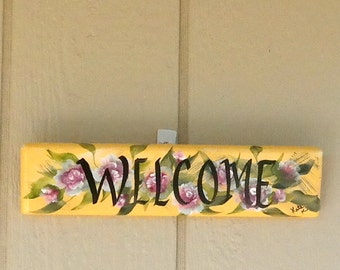 Welcome with Wild Roses, Handcrafted , Hand Painted