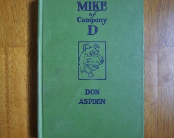 Mike of Company D by Don Aspden – Drawings by Paul Brown 1947 Hardcover