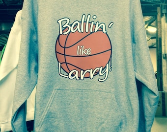 BALLIN' like LARRY HOODIE