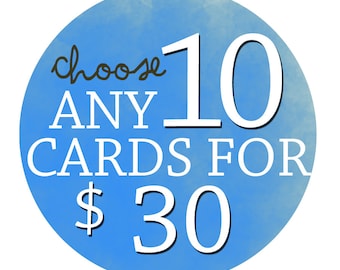 Choose any 10 - Greeting Cards
