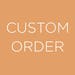 Custom Order For Jamie