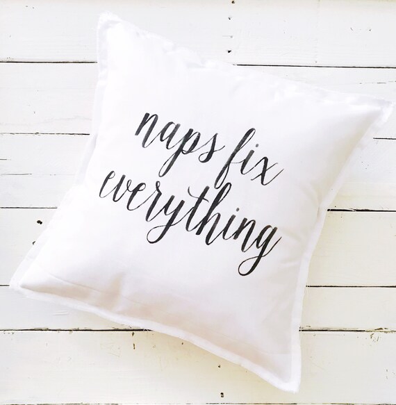 Naps fix everything // Farmhouse Pillow // Throw Pillow