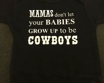 Mamas don't let your babies grow up go be cowboys bodysuit