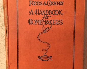 Vintage Foods and Cookery A Handbook For Homemakers and Teachers of Home Economics 1926