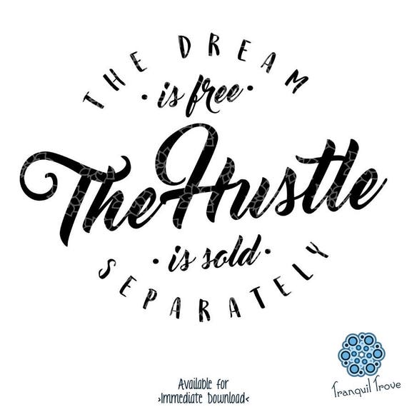 Download SVG & DXF design The Dream is free The Hustle is sold