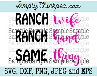 Ranch Wife Ranch Hand Same Thing