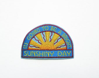 Sunshine Day Embroidered Patch, Iron on Patch, Going to be a Bright Sunshiny Day, Sunny Patch, Sunshine, Designer Patch, sunshiny day